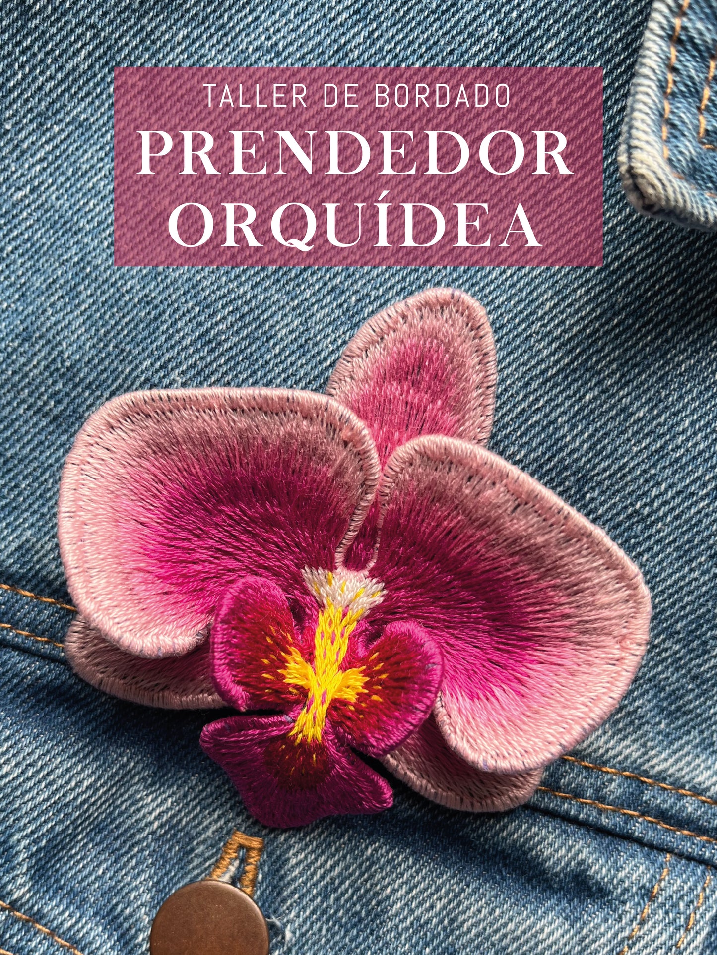 Taller de Bordado - Prendedor Orquídea - VIRTUAL